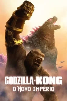 Godzilla e Kong: O Novo Império (2024)