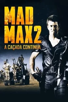 Mad Max 2: A Caçada Continua (1981)