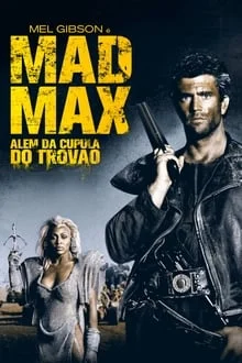 Mad Max: Além da Cúpula do Trovão (1985)