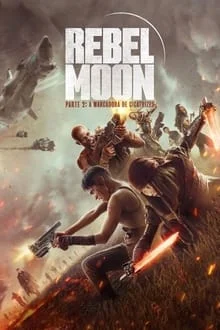 Rebel Moon – Parte 2: A Marcadora de Cicatrizes (2024)