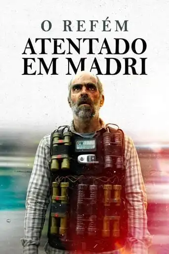 O Refém: Atentado em Madri (2023)