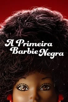 A Primeira Barbie Negra (2024)