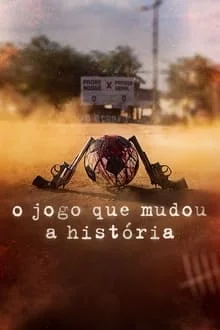 O Jogo Que Mudou a História (2024)