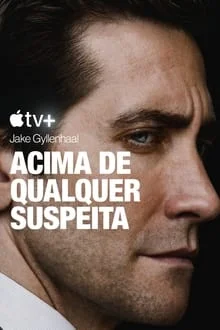 Acima de Qualquer Suspeita 1ª Temporada (2024)