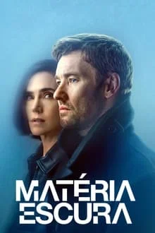 Matéria Escura 1ª Temporada (2024)