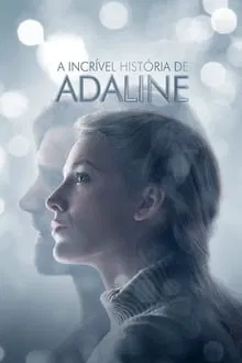 A Incrível História de Adaline (2015)