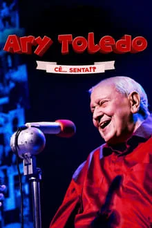 Ary Toledo: Cê Senta (2024)