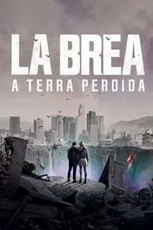 La Brea: A Terra Perdida 1ª Temporada (2021)