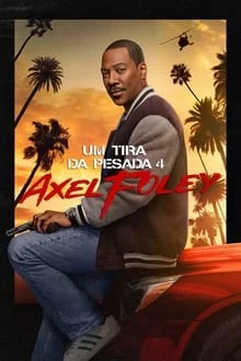 Um Tira da Pesada 4: Axel Foley (2024)