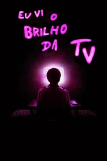 Eu Vi o Brilho da TV (2024)