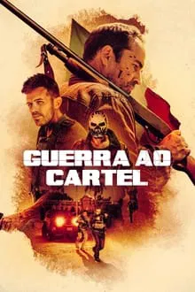 Guerra ao Cartel (2023)