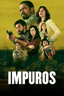 Impuros 4ª Temporada (2023)