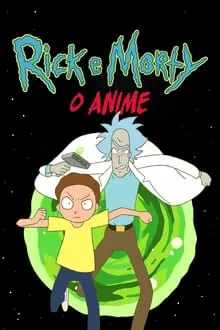 Rick e Morty: O Anime 1ª Temporada (2024)