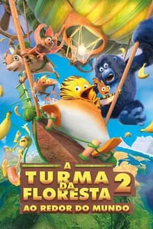 A Turma da Floresta 2: Ao Redor do Mundo (2023)