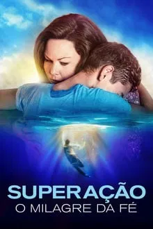 Superação: O Milagre da Fé (2019)