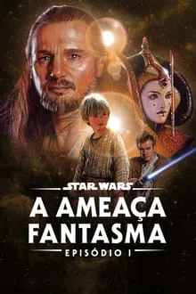 Star Wars: Episódio I – A Ameaça Fantasma (1999)
