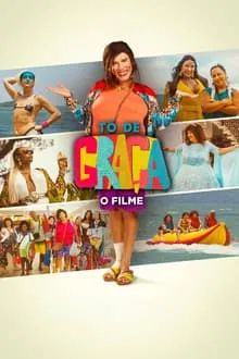 Tô de Graça: O Filme (2024)