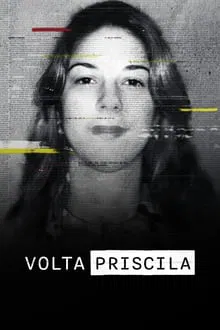 Volta Priscila 1ª Temporada (2024)
