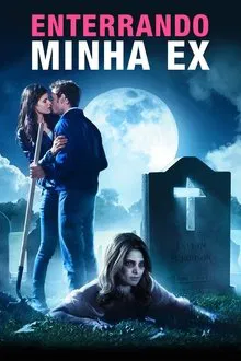 Enterrando Minha Ex (2014)