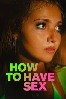 How to Have Sex (2023)