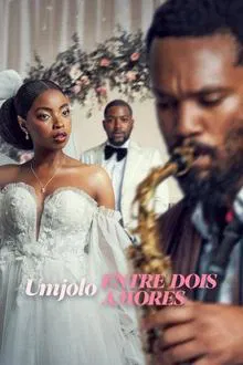 Umjolo: Entre Dois Amores (2025)