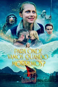 Para Onde Vamos Quando Morremos? (2019)