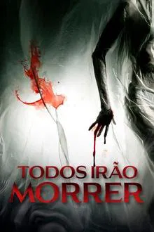Todos Irão Morrer (2023)