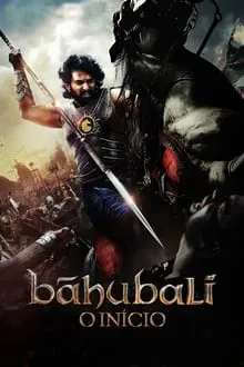 Baahubali: O Início (2015)