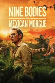 Nine Bodies in a Mexican Morgue 1ª Temporada (2025)