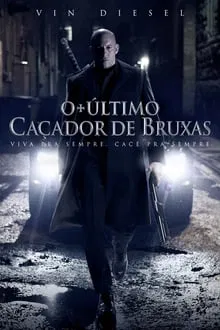 O Último Caçador de Bruxas (2015)