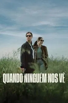 Quando Ninguém Nos Vê 1ª Temporada (2025)