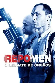 Repo Men: O Resgate de Órgãos (2010)