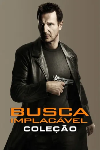 Trilogia Busca Implacável (2008 a 2014)