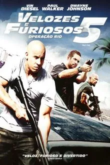 Velozes & Furiosos 5: Operação Rio (2011)