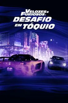 Velozes e Furiosos: Desafio em Tóquio (2006)