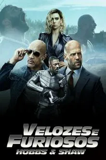 Velozes & Furiosos: Hobbs & Shaw (2019)