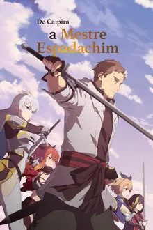 De Caipira a Mestre Espadachim 1ª Temporada (2025)