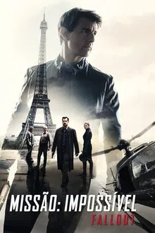 Missão: Impossível 6 – Efeito Fallout (2018)