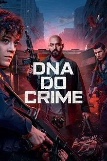 DNA DO CRIME 1ª Temporada (2023)
