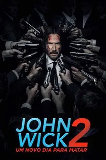 John Wick 2: Um Novo Dia para Matar (2017)