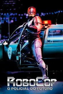 RoboCop: O Policial do Futuro (1987)