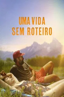 Uma Vida Sem Roteiro (2024)