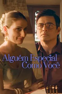 Alguém Especial como Você (2025)