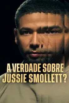 A Verdade sobre Jussie Smollett? (2025)