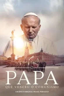 O Papa que Venceu o Comunismo (2025)