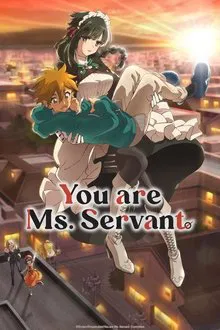 You are Ms. Servant 1ª Temporada (2025)