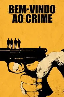 Bem-Vindo ao Crime (2020)