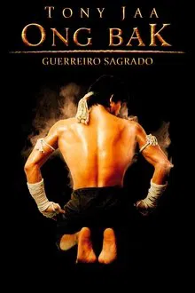 Ong-Bak: Guerreiro Sagrado (2003)