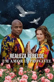 Realeza Rebelde: Um Amor Improvável (2025)