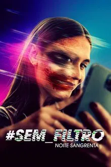 #Sem_Filtro – Noite Sangrenta (2022)